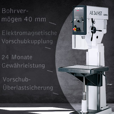 Weitere Highlights der AB 34/HST: 40mm Bohrvermögen, Elektromagnetische Vorschubkupplung, 24 Monate Gewährleistung, Vorschub-Überlastsicherung