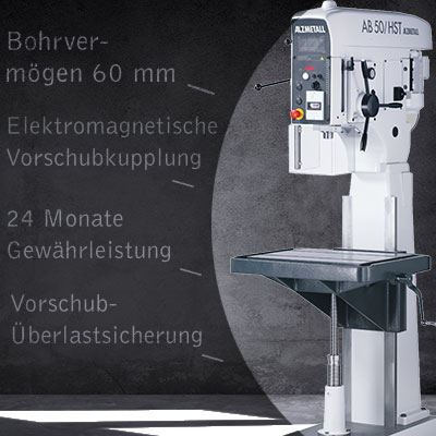 Weitere Highlights der AB 50/HST: 60mm Bohrvermögen, Elektromagnetische Vorschubkupplung, 24 Monate Gewährleistung, Vorschub-Überlastsicherung